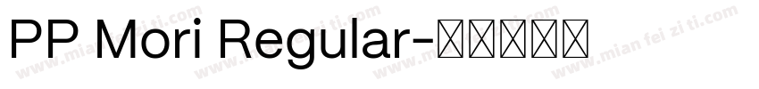 PP Mori Regular字体转换